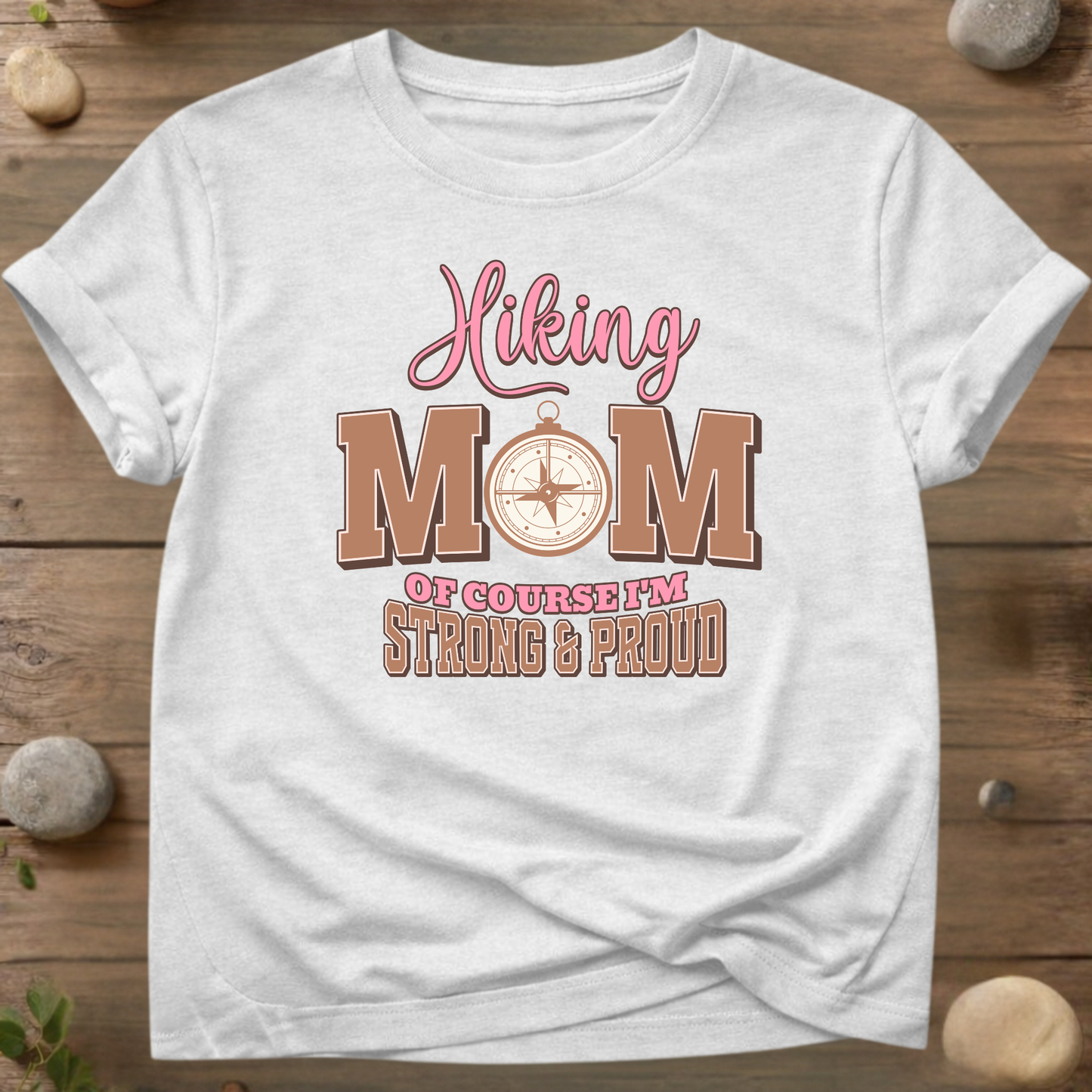 Hiking Mom Strong & Proud T-shirt