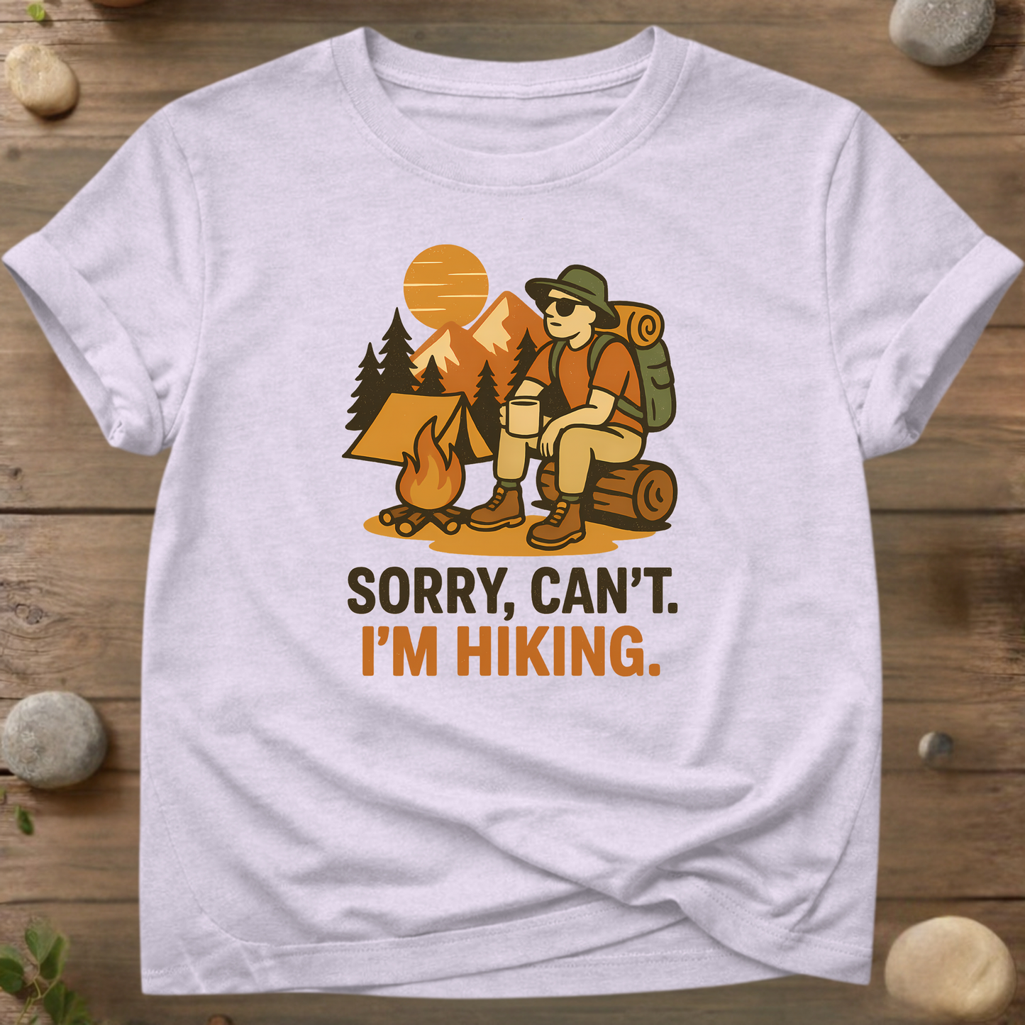 Sorry, Can’t. I’m Hiking T-Shirt