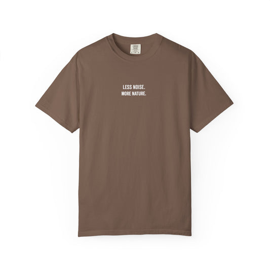 Less Noise. More Nature T-Shirt