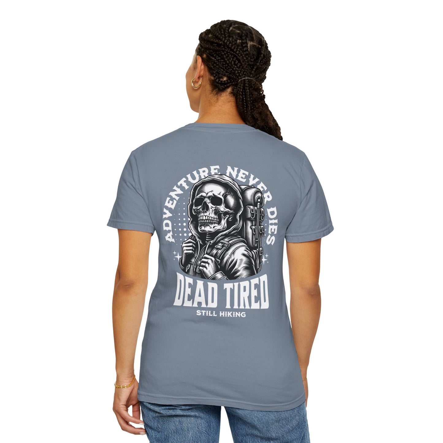 Back Print Dead Tired Still Hiking T-Shirt