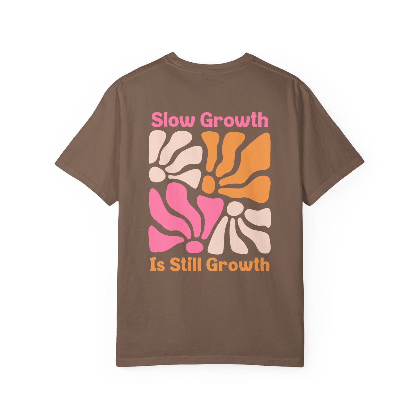 Slow Growth Is Still Growth T-Shirt