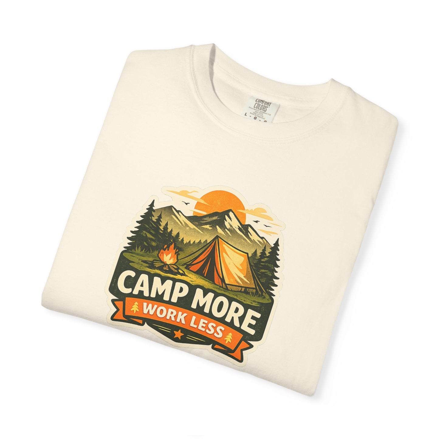 Camp More Work Less T-Shirt
