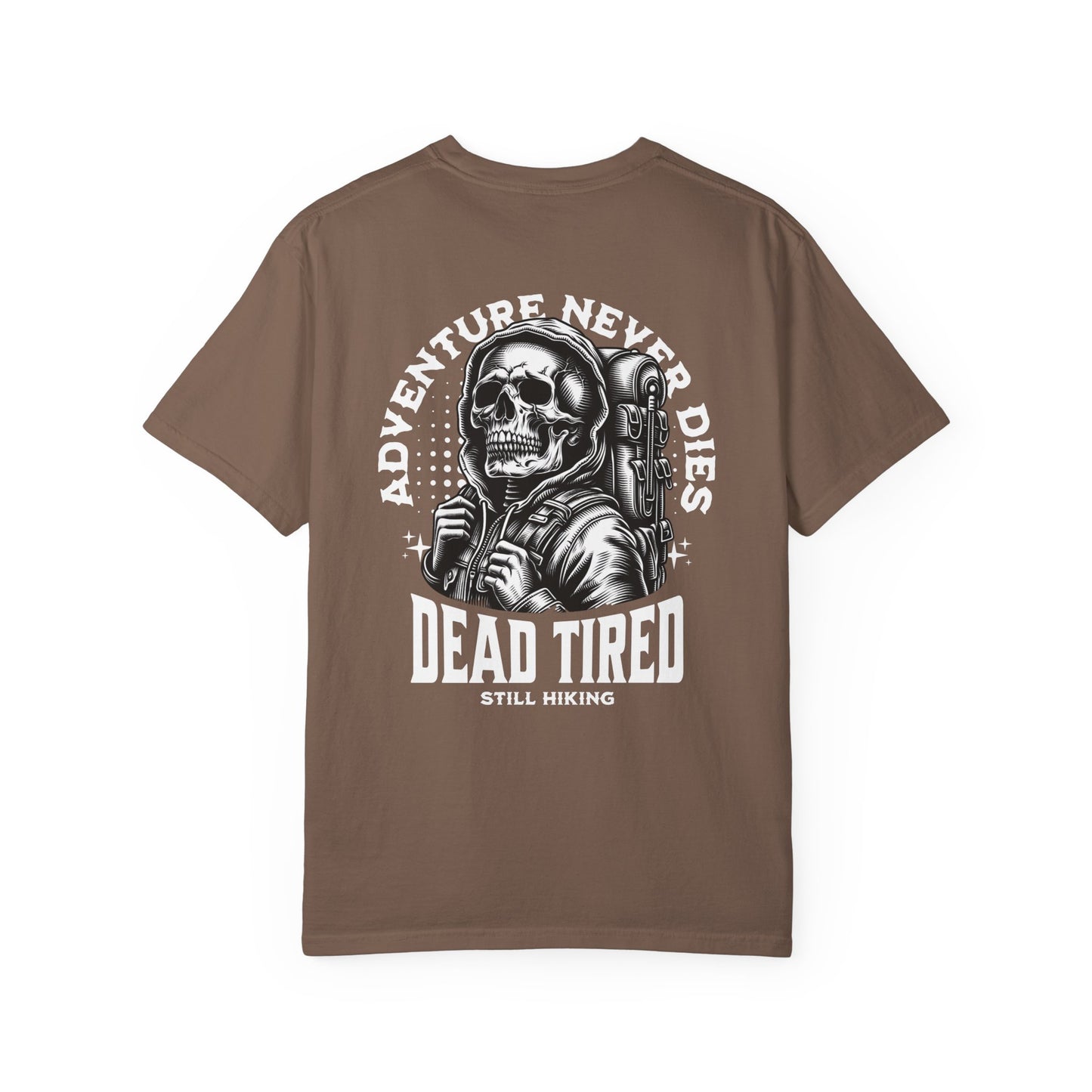 Back Print Dead Tired Still Hiking T-Shirt