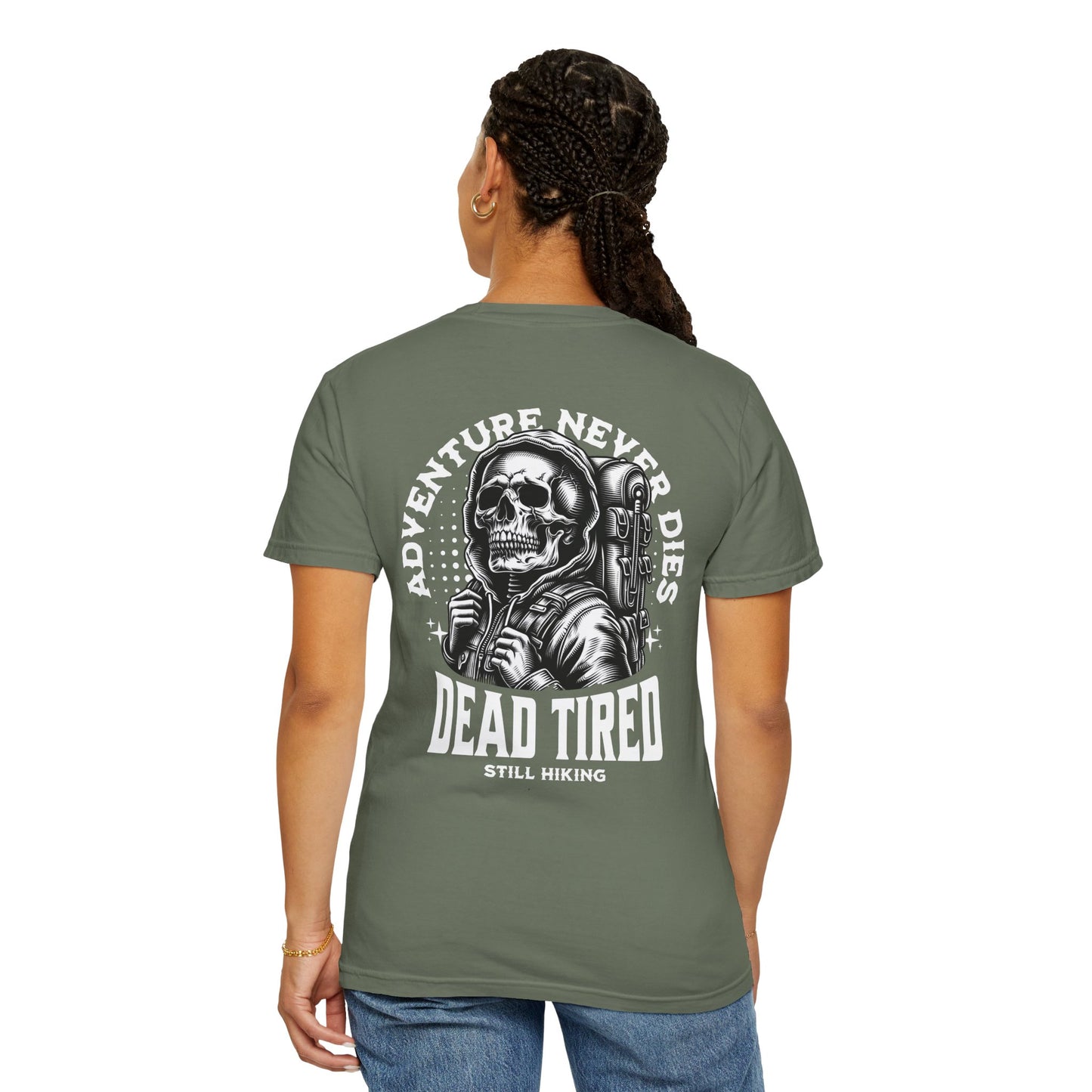 Back Print Dead Tired Still Hiking T-Shirt