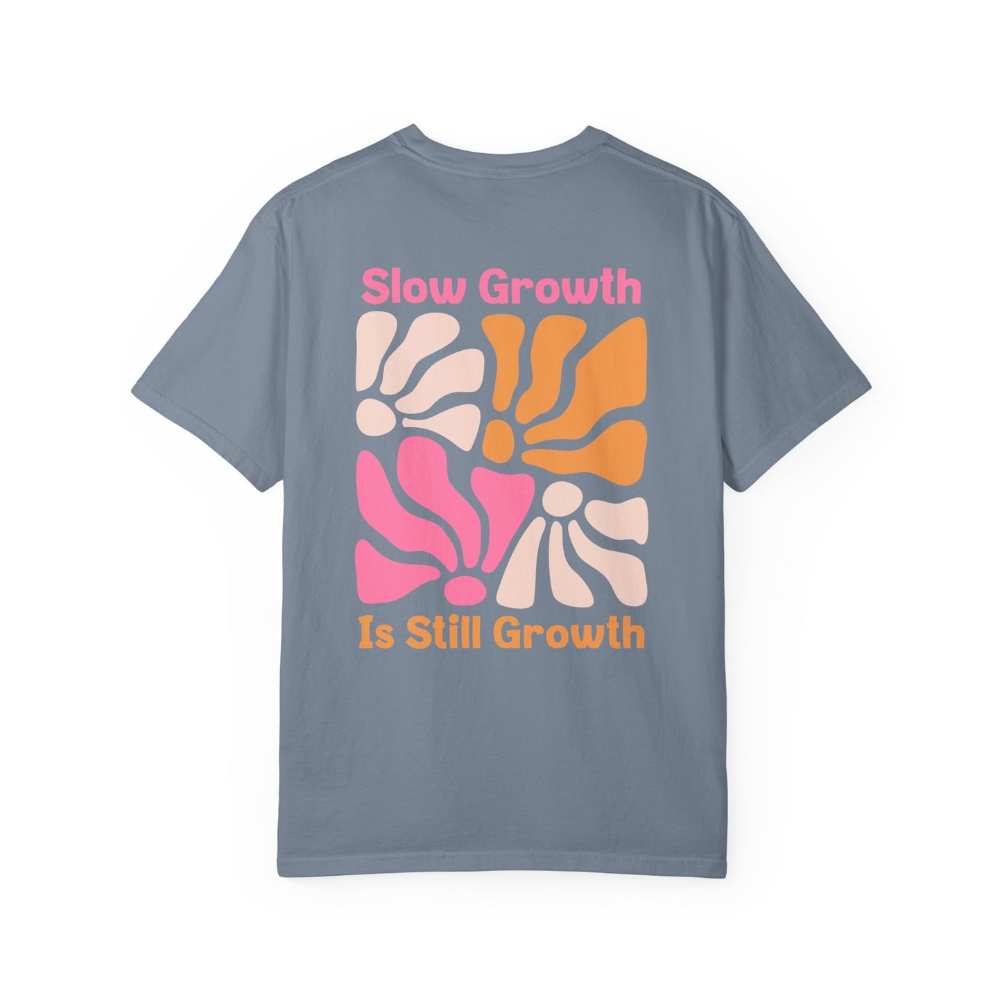 Slow Growth Is Still Growth T-Shirt