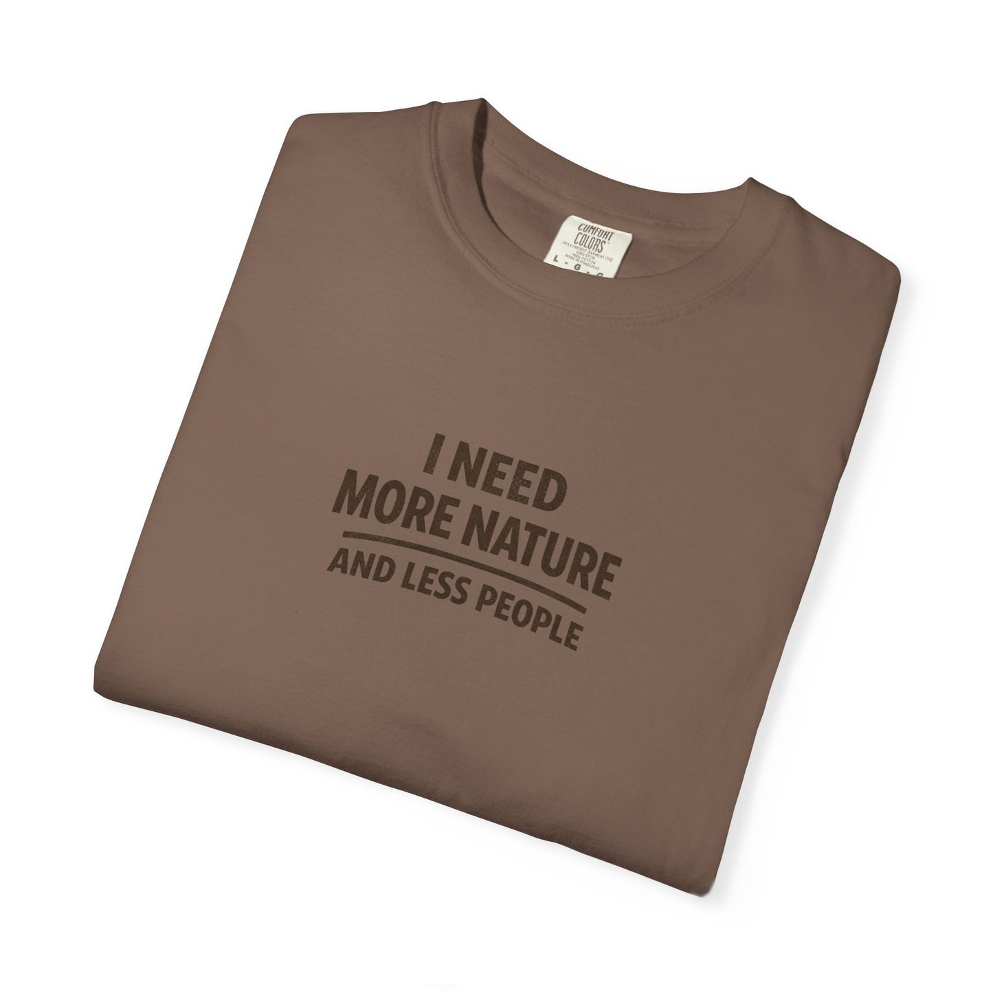 I Need More Nature And Less People T-Shirt