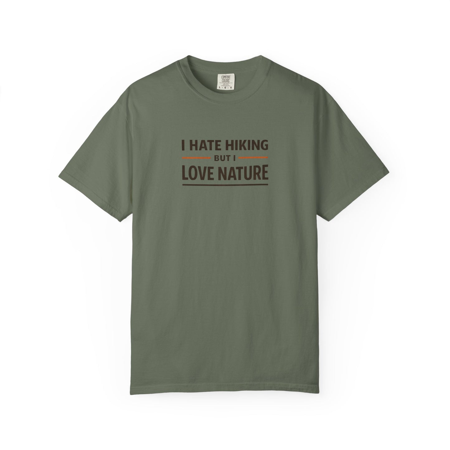 I Hate Hiking But I Love Nature T-Shirt