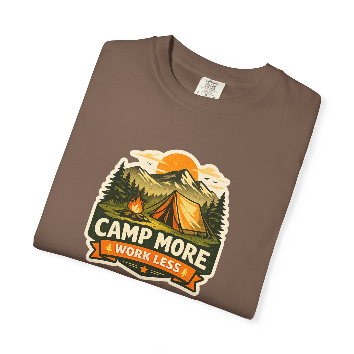 Camp More Work Less T-Shirt