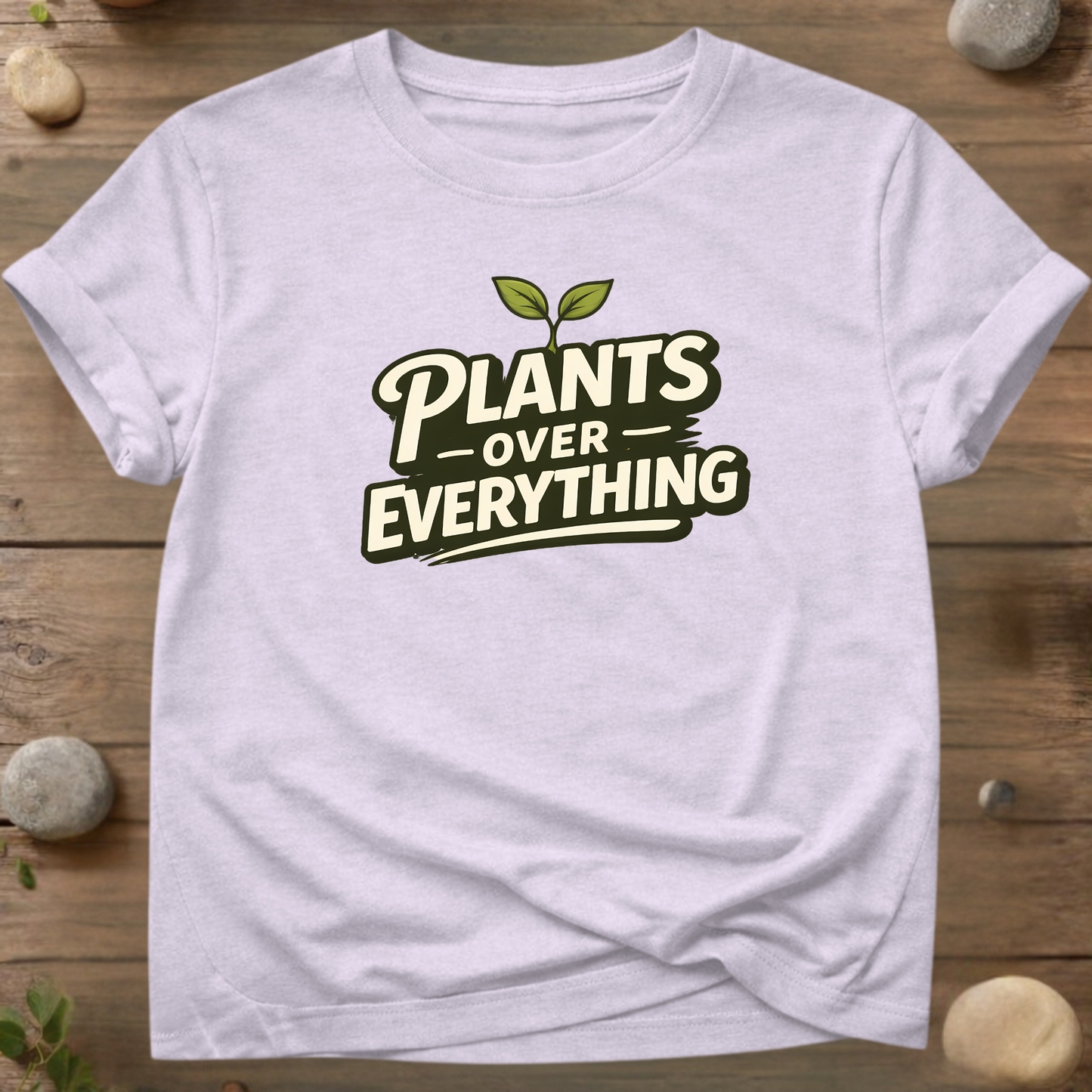 Plants Over Everything T-Shirt