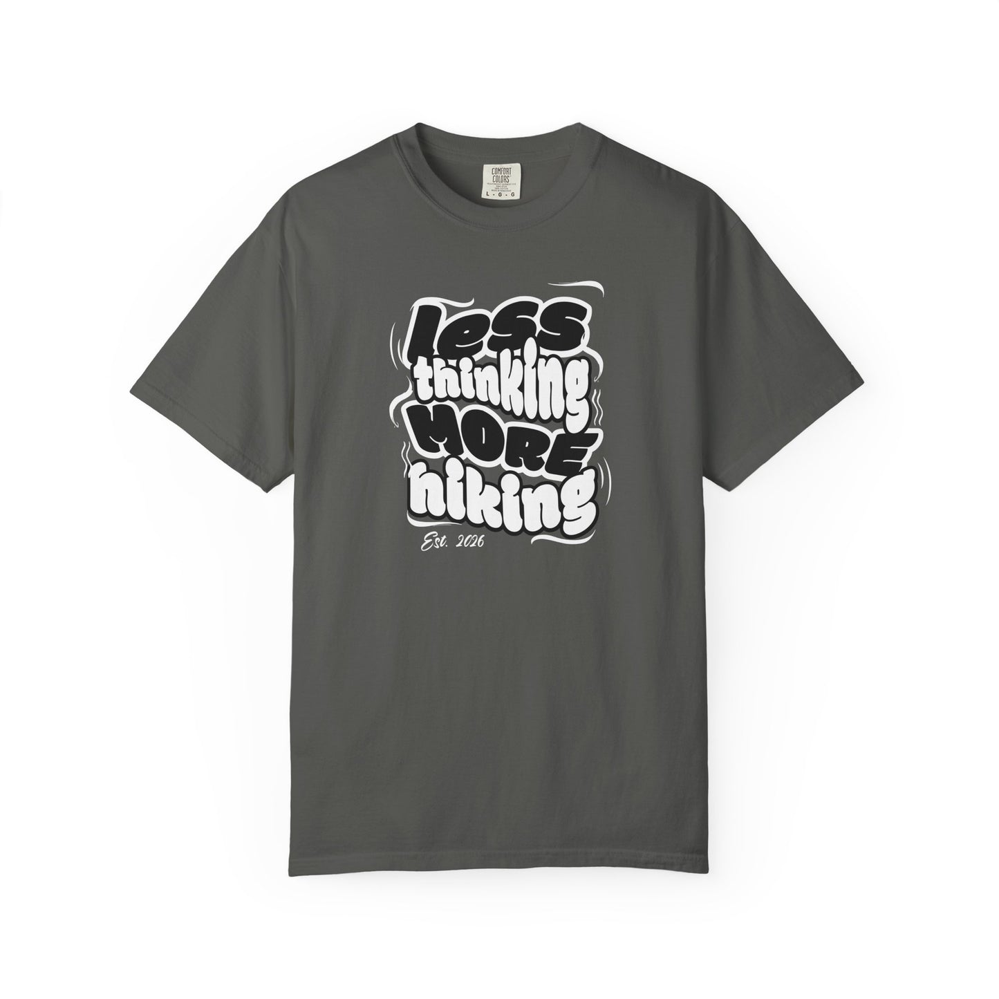 Less Thinking More Hiking T-Shirt