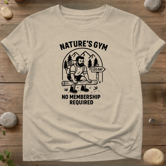 Nature’s Gym T-Shirt – Funny Hiking Tee
