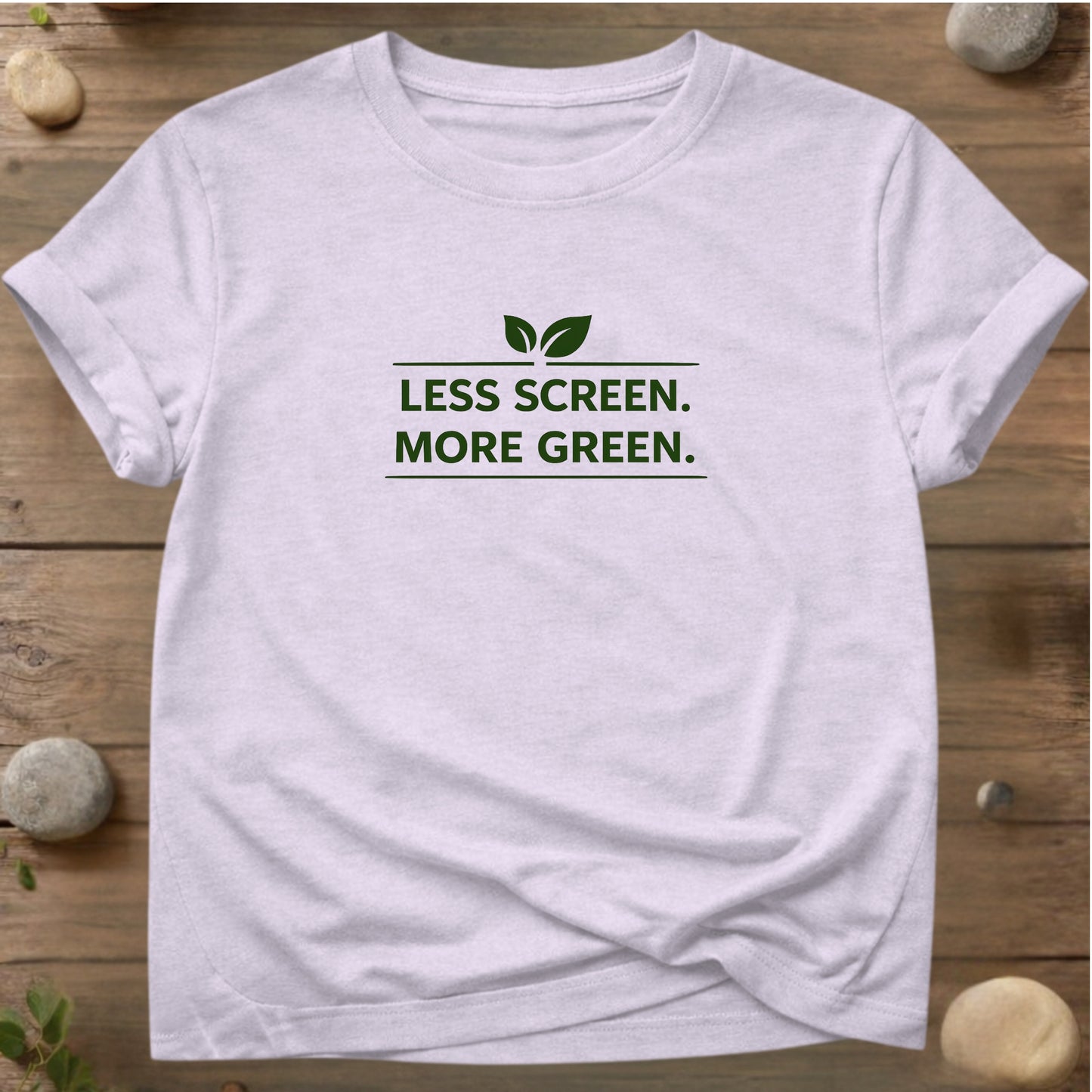 Less Screen. More Green. T-Shirt