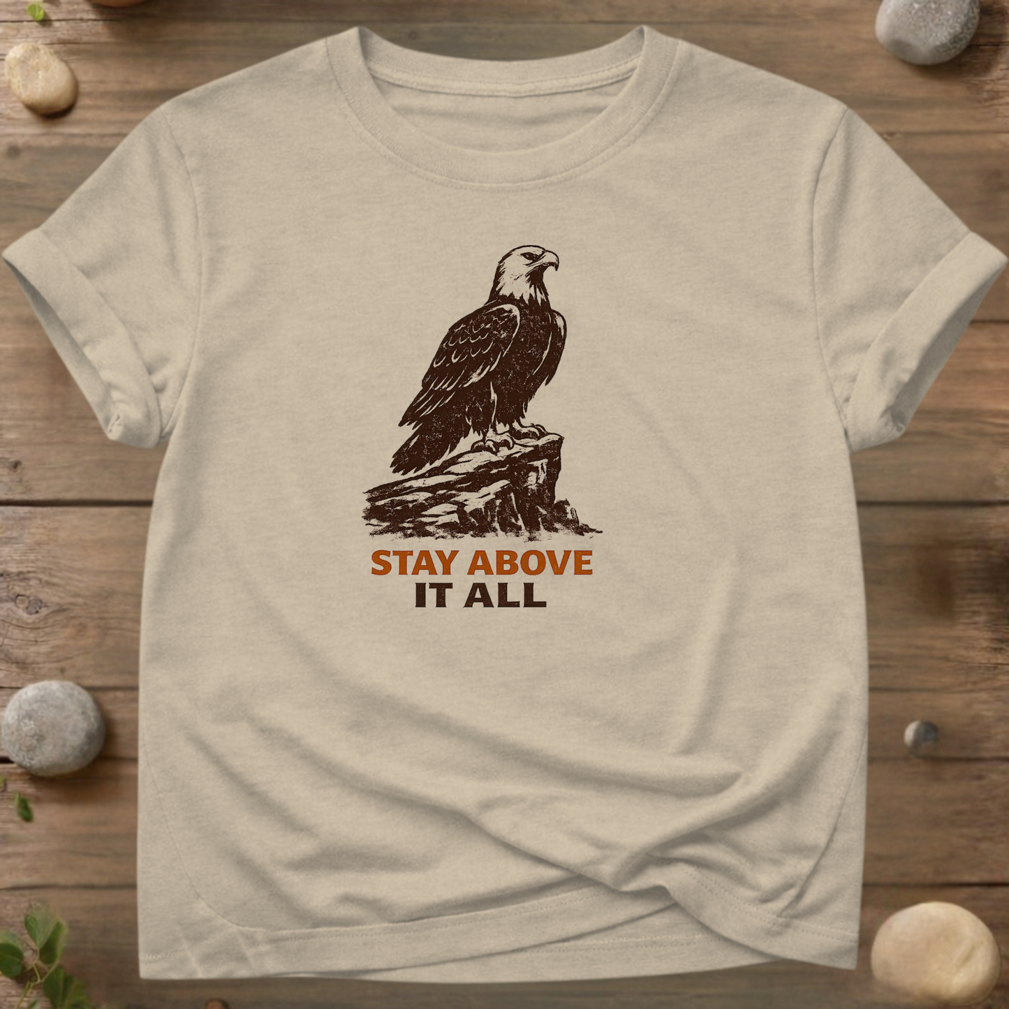 Stay Above It All | Eagle Spirit T-Shirt