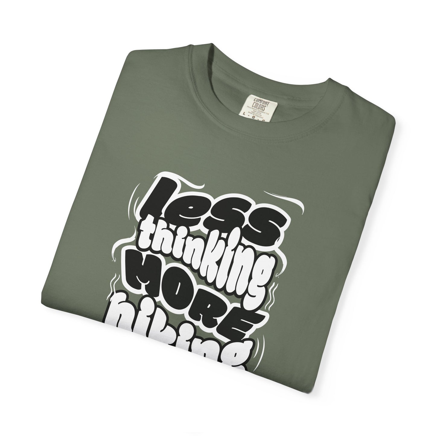 Less Thinking More Hiking T-Shirt