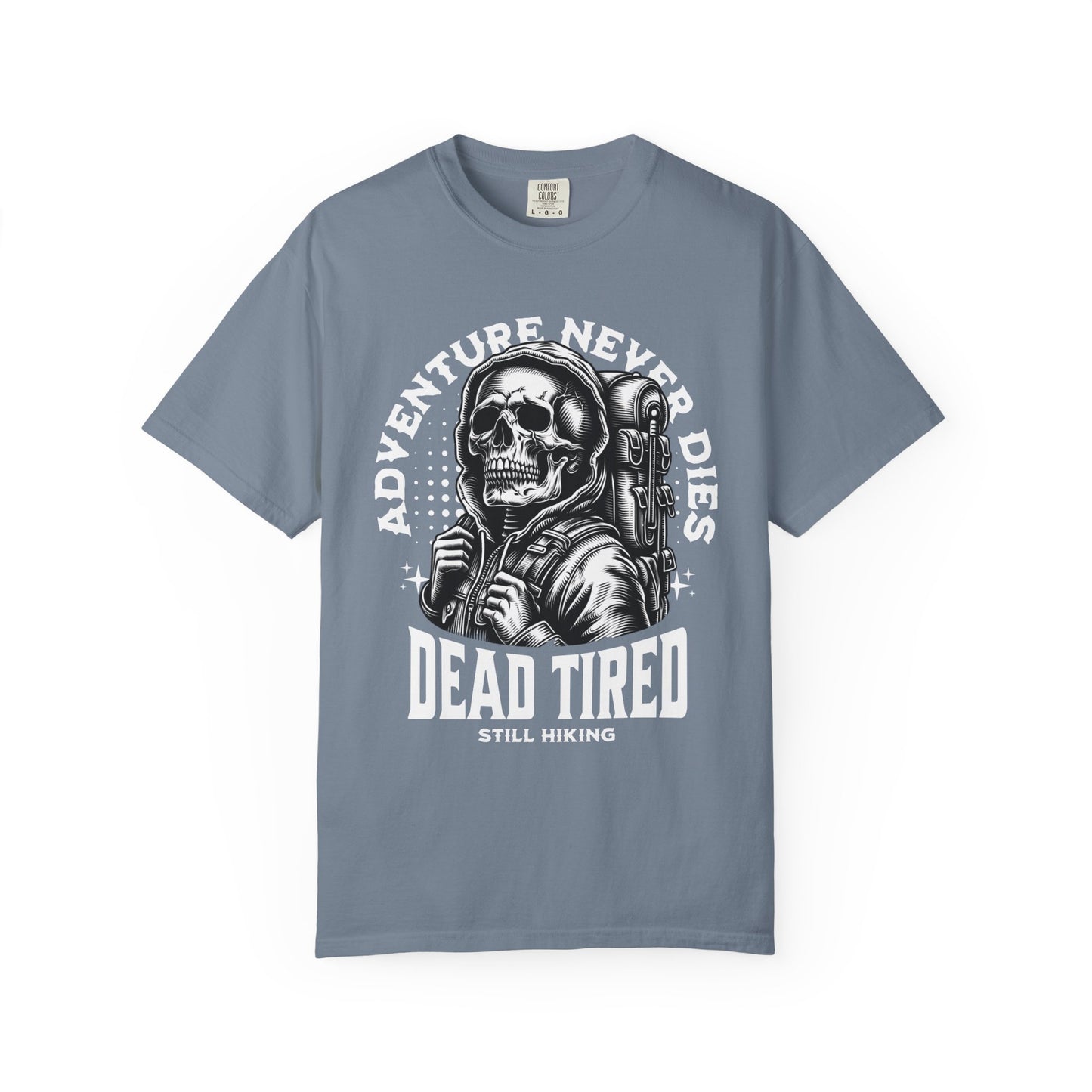 Adventure Never Dies 'Dead Tired' Hiking T-Shirt