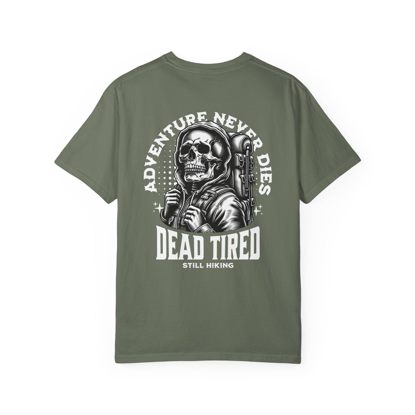 Back Print Dead Tired Still Hiking T-Shirt