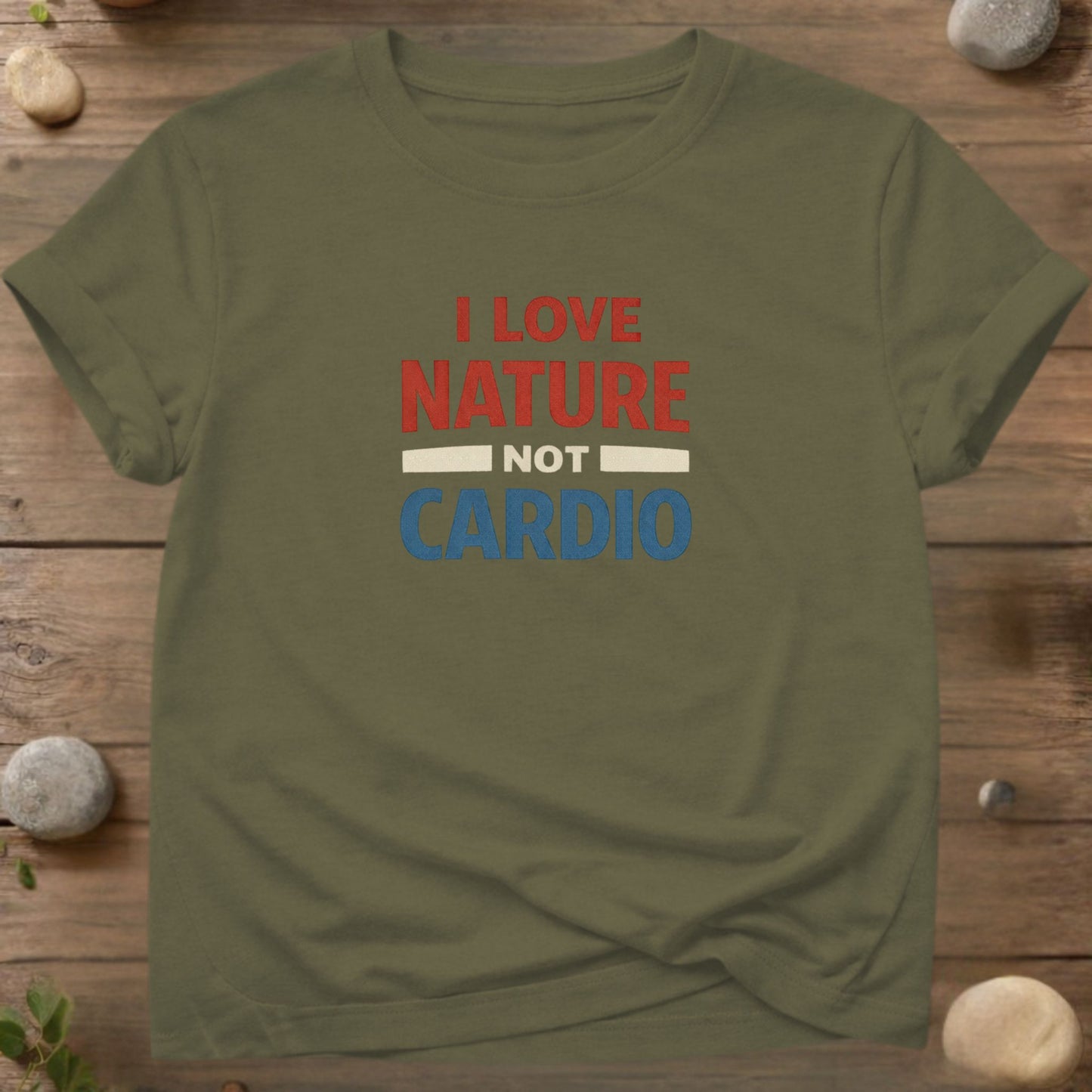 I Love Nature Not Cardio – Funny Outdoor Quote Design