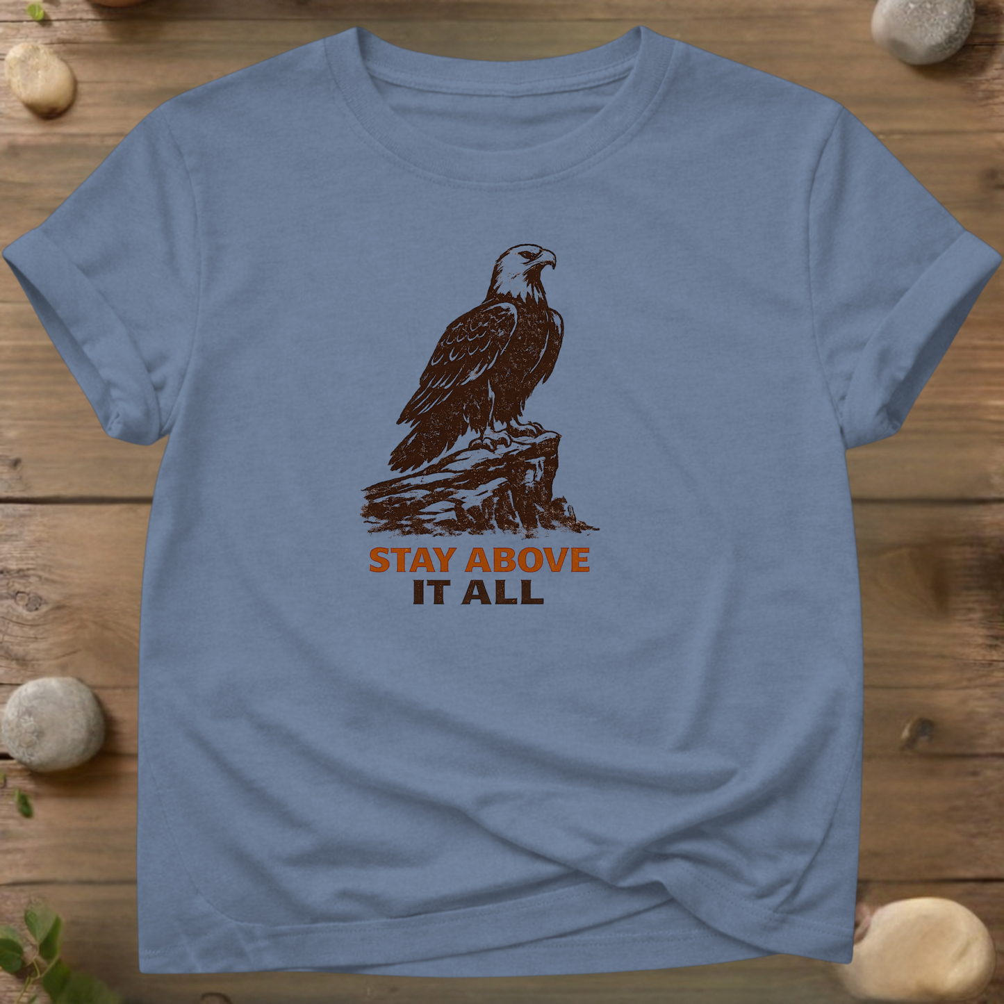 Stay Above It All | Eagle Spirit T-Shirt