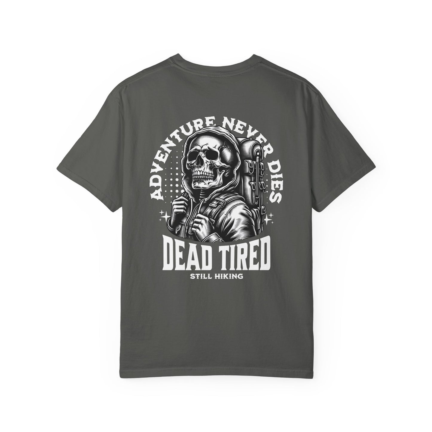 Back Print Dead Tired Still Hiking T-Shirt