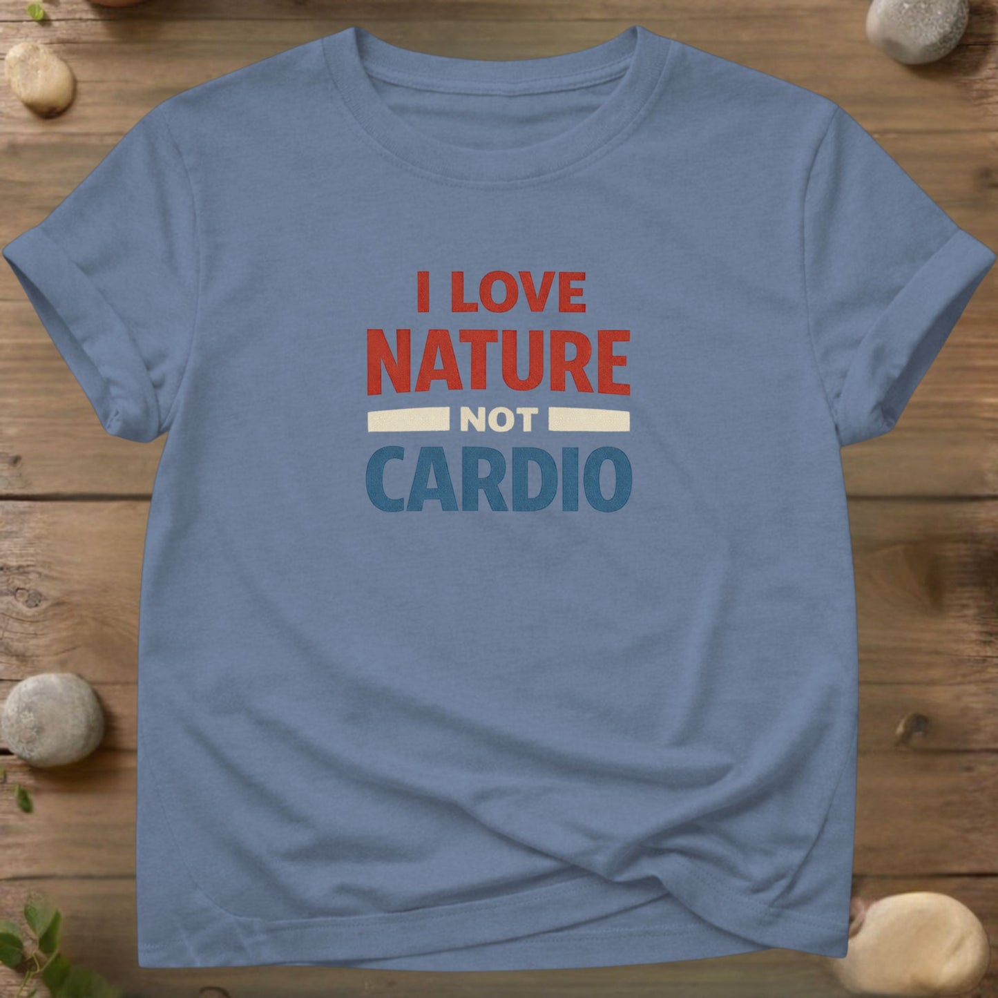 I Love Nature Not Cardio – Funny Outdoor Quote Design