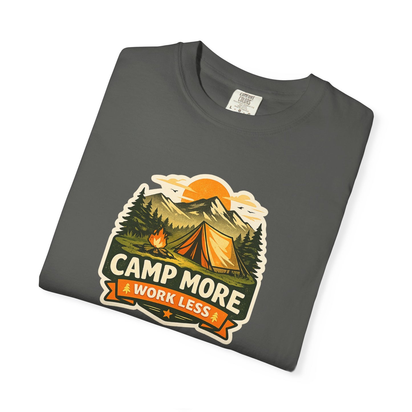 Camp More Work Less T-Shirt