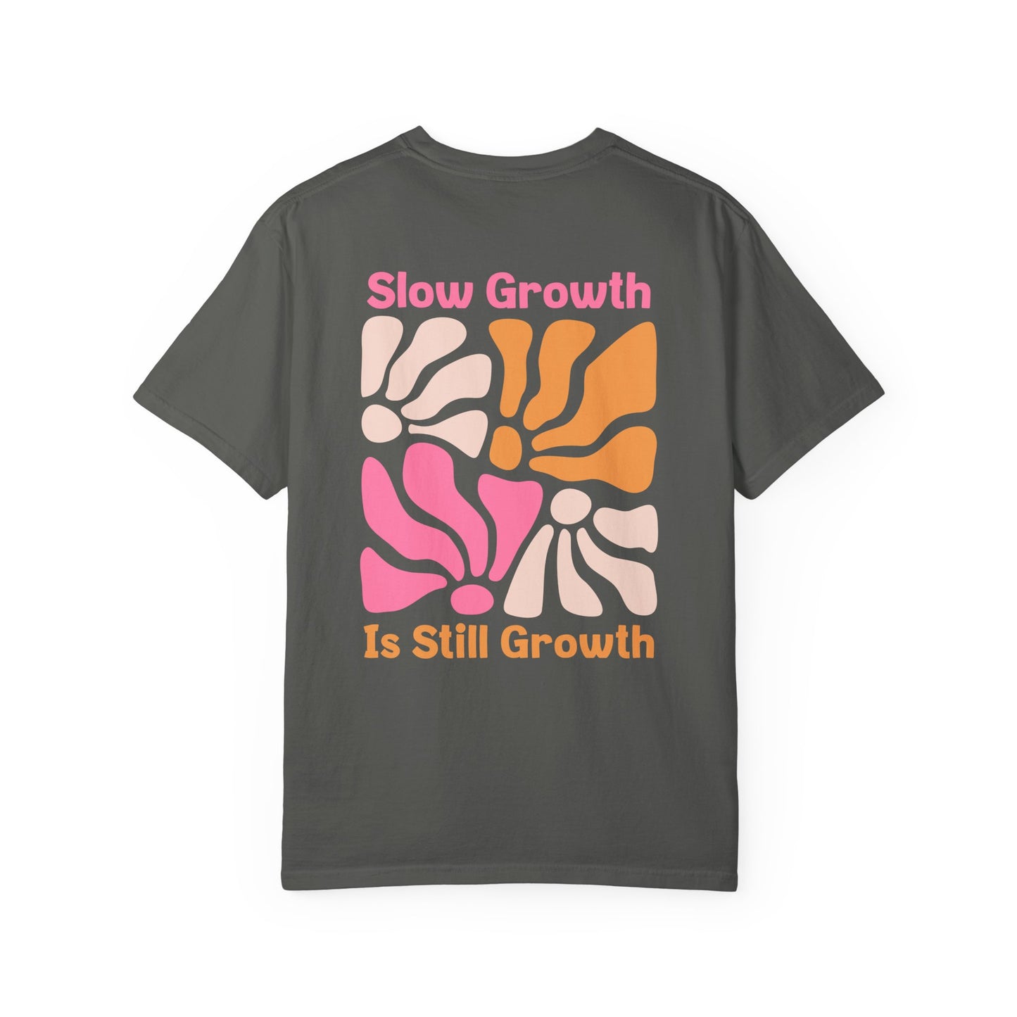 Slow Growth Is Still Growth T-Shirt