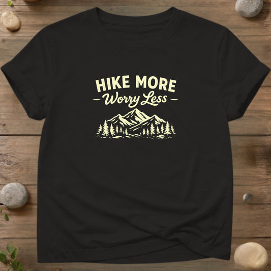 Hike More, Worry Less T-Shirt – Outdoor & Hiking Shirt