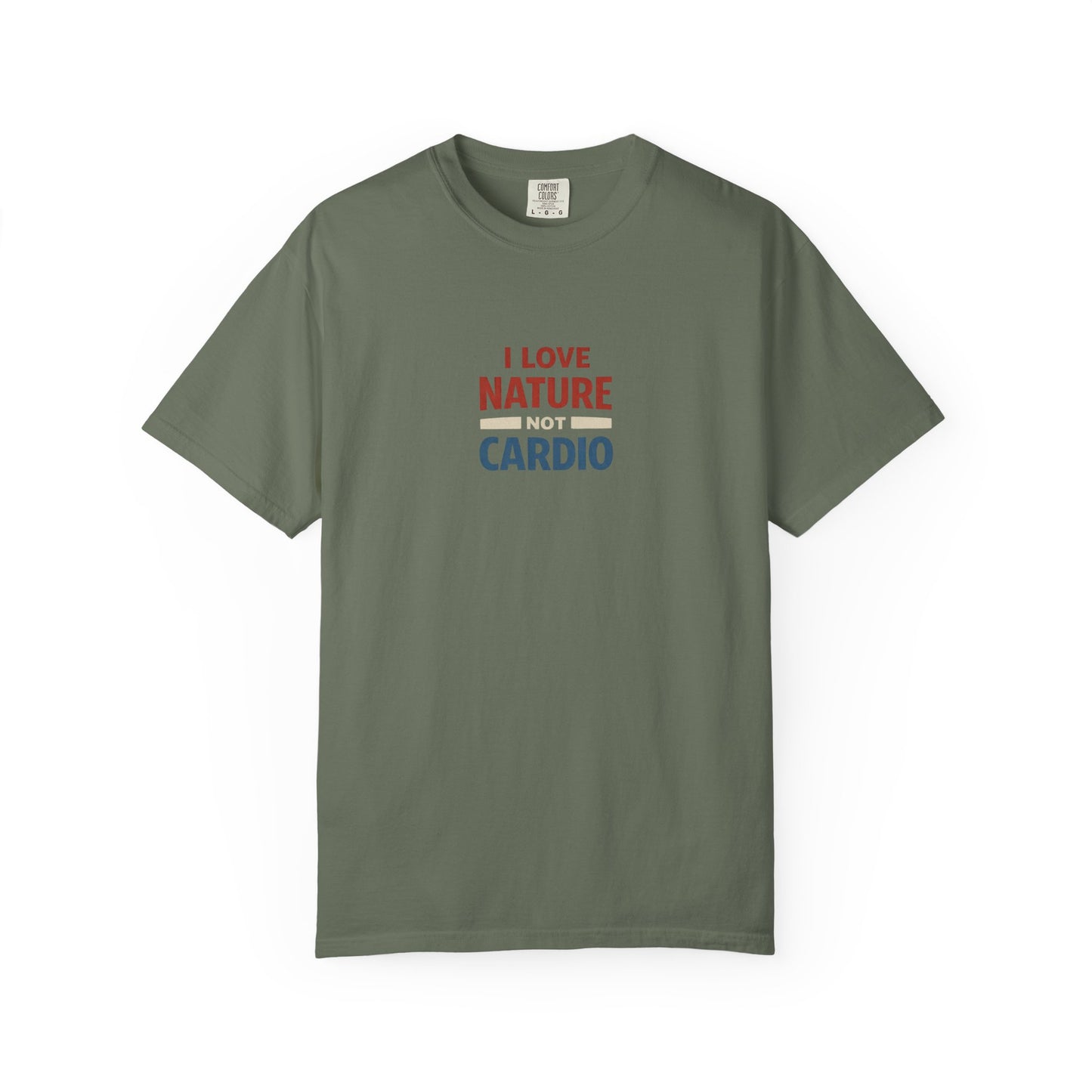 I Love Nature Not Cardio T-Shirt