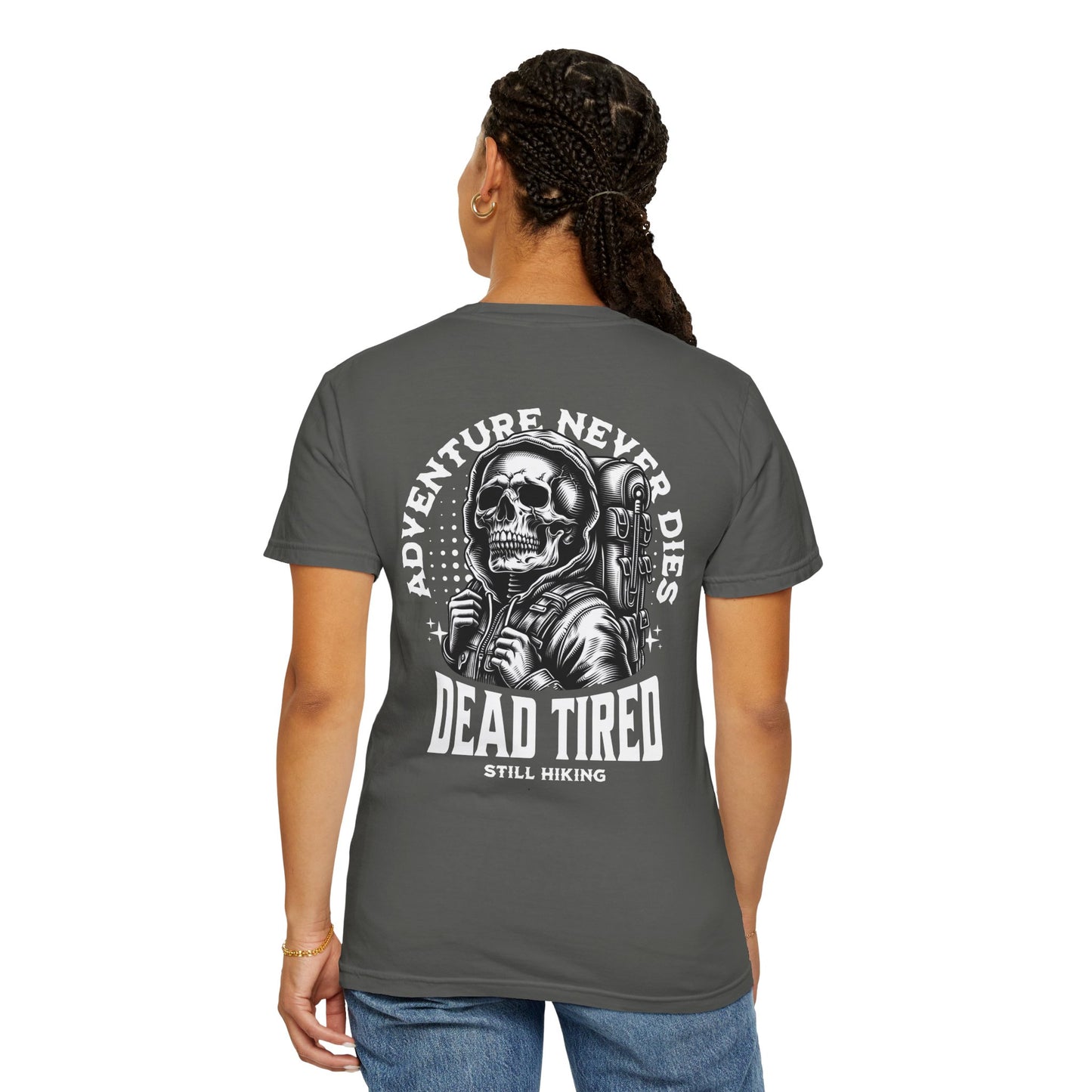 Back Print Dead Tired Still Hiking T-Shirt