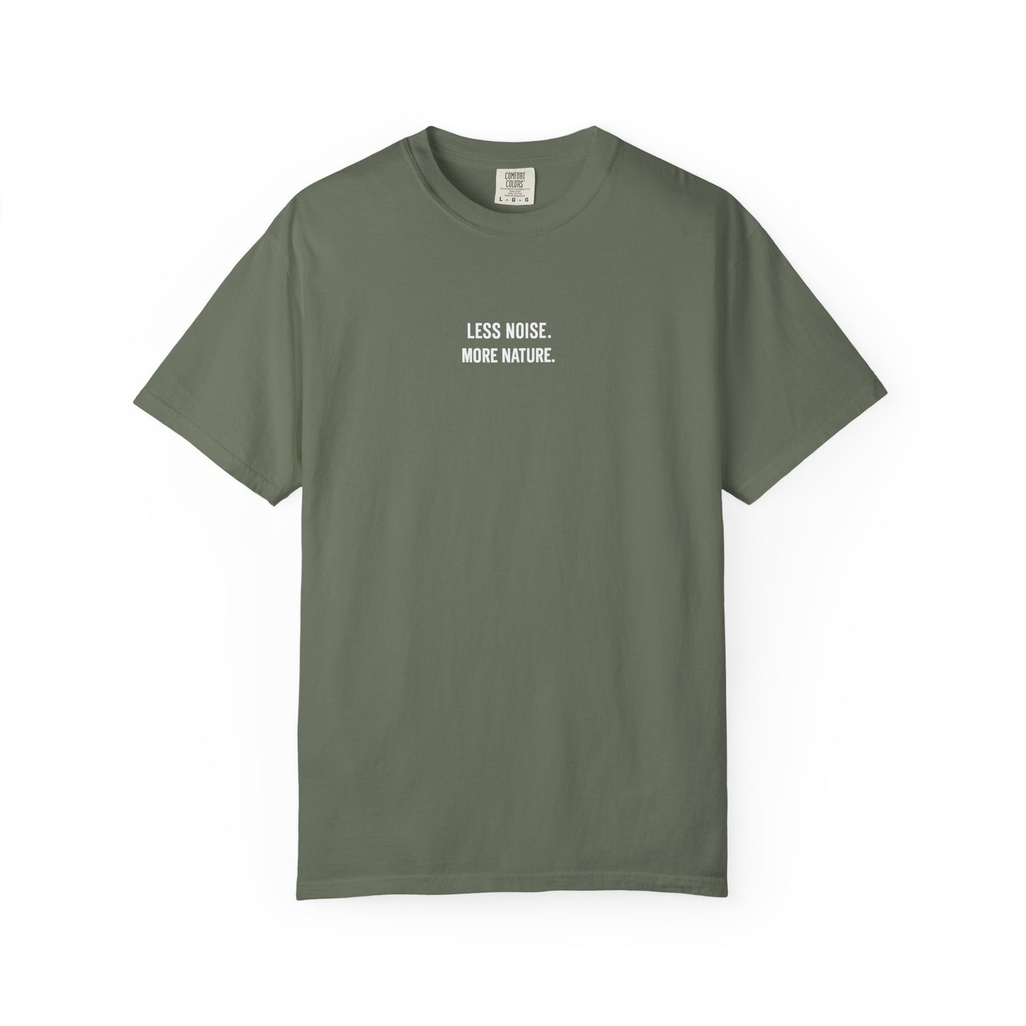 Less Noise. More Nature T-Shirt